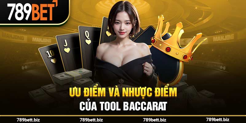 Ưu điểm và nhược điểm của tool baccarat